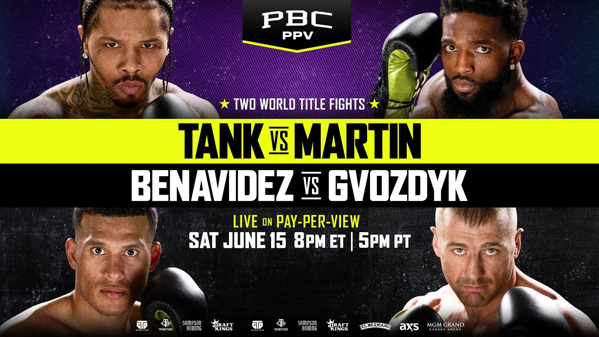 Gervonta “Tank” Davis versus Frank “The Ghost” Martin, and David “El Monstruo” Benavidez versus  Oleksandr “The Nail” Gvozdy, Saturday, June 15 on Pay-Per-View with Spectrum TV.