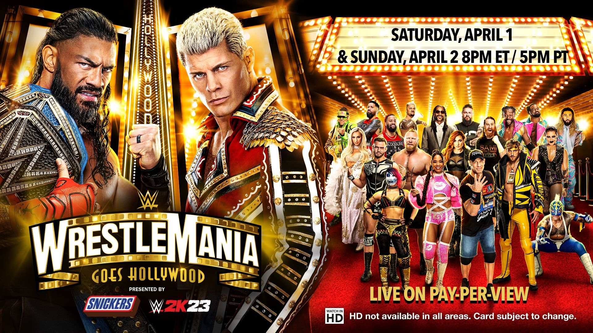 WWE presents WrestleMania Goes Hollywood, live Saturday, April 1 and Sunday, April 2, 2023 on Pay-Per-View with Spectrum TV.